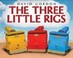 Cover of: Three Little Rigs