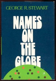 Names on the globe by George Rippey Stewart