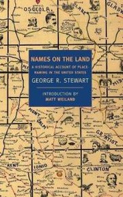 Names on the land by George Rippey Stewart