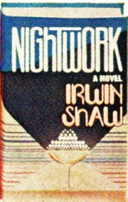 Nightwork by Irwin Shaw, IRWIN SHAW, Irwin Shaw