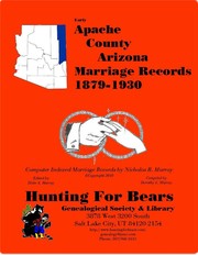 Early Apache County Arizona Marriage Index 1879-1930 by Dorothy Ledbetter Murray, Nicholas Russell Murray