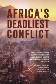 Africa’s Deadliest Conflict by Walter C. Soderlund, E. Donald Briggs, Tom Pierre Najem, Blake C. Roberts
