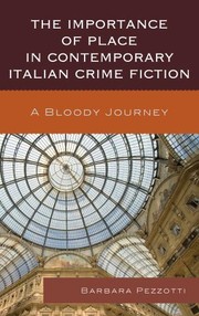 The importance of place in Italian crime fiction by Barbara Pezzotti