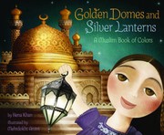 Cover of: Golden Domes and Silver Lanterns: A Muslim Book of Colors