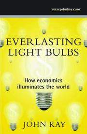 Everlasting light bulbs : how economics illuminates the world