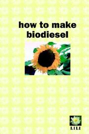 How to make biodiesel by Dan Carter, Dan, M Carter, Jon Halle