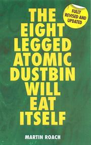 The eight legged atomic dustbin will eat itself