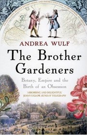 The brother gardeners by Andrea Wulf