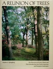 Cover of: A reunion of trees: the discovery of exotic plants and their introduction into North American and European landscapes