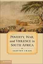 Cover of: Poverty, war, and violence in South Africa