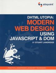 Cover of: DHTML Utopia Modern Web Design Using JavaScript & DOM