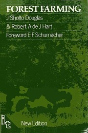 Forest Farming by James Sholto Douglas, J. Sholto Douglas, Robert Adrian de Jauralde Hart