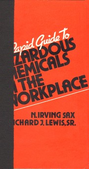 Cover of: Rapid guide to hazardous chemicals in the workplace by edited by N. Irving Sax and Richard J. Lewis, Sr.