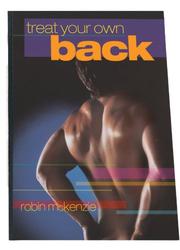 Treat Your Own Back by Robin A. McKenzie, Robin McKenzie