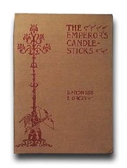 The Emperor's candlesticks by Emmuska Orczy, Baroness Orczy