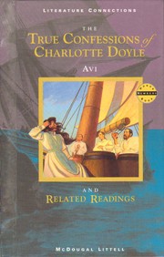 The True Confessions of Charlotte Doyle and Related Readings by Avi, Linda Grant De Pauw, Richard Henry Dana, Jay Parini, Charlotte Pomerantz, Lorna Dee Cervantes