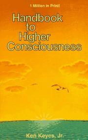 Cover of: Handbook to higher consciousness by Ken Keyes