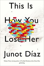 Cover of: This is how you lose her by Junot Díaz