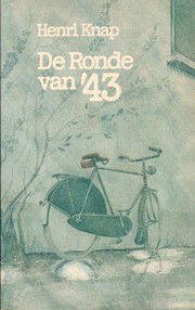 De ronde van '43 by Henri A. A. R. Knap