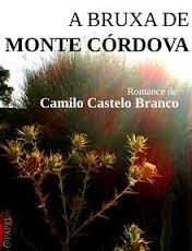 A bruxa de Monte Córdova by Camilo Castelo Branco