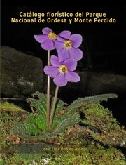 Catálogo florístico del Parque Nacional de Ordesa y Monte Perdido (Pirineo aragonés) by Benito Alonso, José Luis