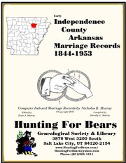 Early Independence County Arkansas Marriage Records 1844-1953 by Nicholas Russell Murray