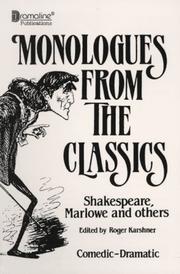 Cover of: Monologues from the classics by edited by Roger Karshner.