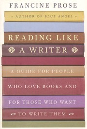 Cover of: Reading like a writer by Francine Prose