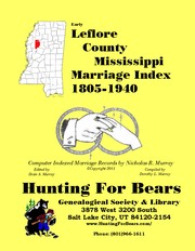 Cover of: Leflore Co MS Marriages v1 1805-1940: Computer Indexed Mississippi Marriage Records by Nicholas Russell Murray