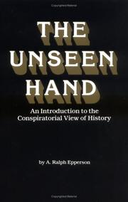 The Unseen Hand by A. Ralph Epperson