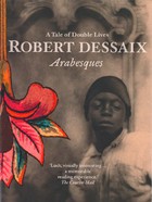 Arabesques by Robert Dessaix