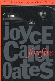 Cover of: Foxfire: Confessions of a Girl Gang by Joyce Carol Oates