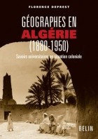 Cover of: Géographes en Algérie, 1880-1950: savoirs universitaires en situation coloniale
