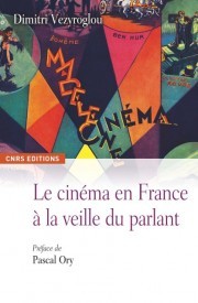 Cover of: Le cinéma en France à la veille du parlant: un essai d'histoire culturelle