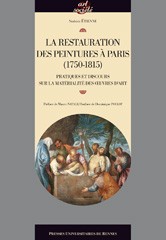 Cover of: La restauration des peintures à Paris (1750-1815): Pratiques et discours sur la matérialité des œuvres d’art