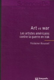 Cover of: Art vs war: les artistes américains contre la guerre en Irak