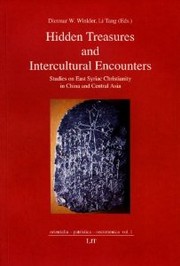 Cover of: Hidden Treasures and Intercultural Encounters: Studies on East Syriac Christianity in China and Central Asia