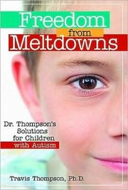 Cover of: Dr. Thompson's solutions for children with autism by Travis Thompson
