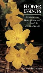 Cover of: Flower essences: reordering our understanding and approach to illness and health