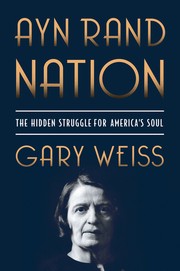 Cover of: Ayn Rand Nation: The Hidden Struggle for America's Soul