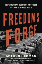 Cover of: Freedom's forge: how American business built the arsenal of democracy that won World War II