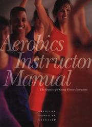 Cover of: Aerobics instructor manual by Richard T. Cotton, Robert L. Goldstein