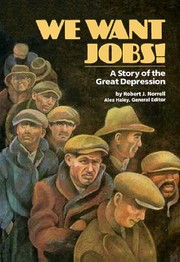 Cover of: We Want Jobs!: A Story of the Great Depression