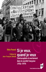 Cover of: Si je veux, quand je veux: contraception et avortement dans la société française (1956-1979)