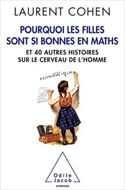 Cover of: Pourquoi les filles sont si bonnes en maths: et 40 autres histoires sur le cerveau de l'homme