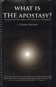 Cover of: What is the Apostasy?: the coming dark ages and collapse of civilization