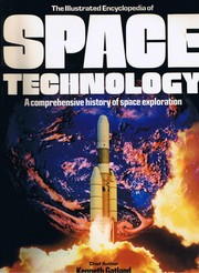 Cover of: The Illustrated encyclopedia of space technology: a comprehensive history of space exploration