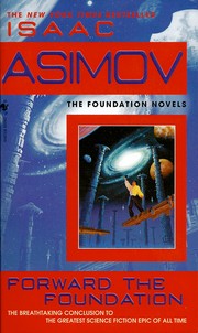 Cover of: Forward the Foundation (Foundation Novels) by Isaac Asimov