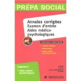 Annales corrigés Examen d'entrée Aides médico-psychologiques by Patrick Refalo, Jacqueline Gassier, Marcel Jaeger