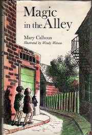 Magic in the Alley by Mary Calhoun